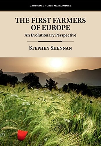 The First Farmers of Europe An Evolutionary Perspective