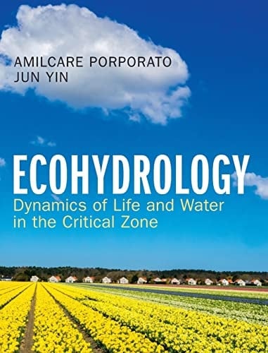 Ecohydrology Dynamics of Life and Water in the Critical Zone