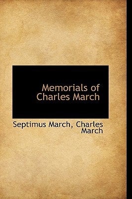 Memorials of Charles March
