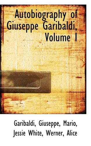 Autobiography of Giuseppe Garibaldi