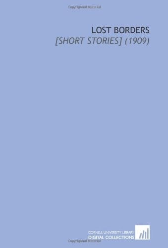 Lost Borders: [Short Stories] (1909)