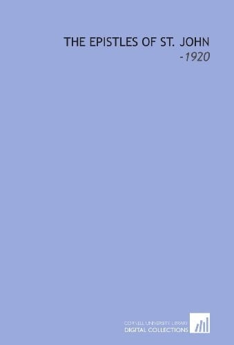 The Epistles of St. John: -1920
