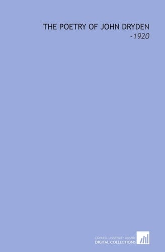 The Poetry of John Dryden: -1920