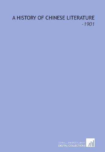 A History of Chinese Literature: -1901