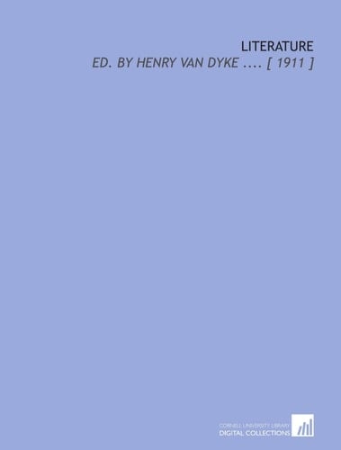 Literature: Ed. By Henry Van Dyke .... [ 1911 ]