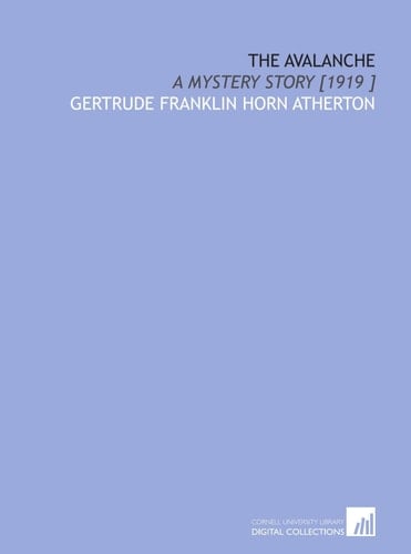 The Avalanche: A Mystery Story [1919 ]