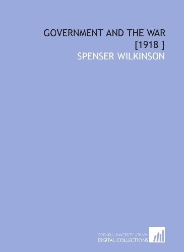 Government and the War [1918 ]
