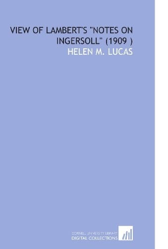 View of Lambert's "Notes on Ingersoll" (1909 )
