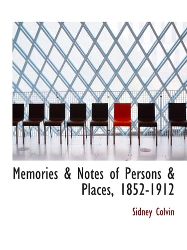 Memories & Notes of Persons & Places, 1852-1912