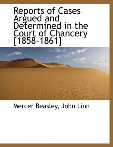 Reports of Cases Argued and Determined in the Court of Chancery [1858-1861]