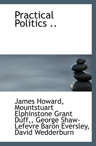 Practical Politics ..
