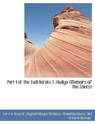 Part I of the Tadi Ikiratu 'l-Awliya (Memoirs of the Saints) (Persian Edition)