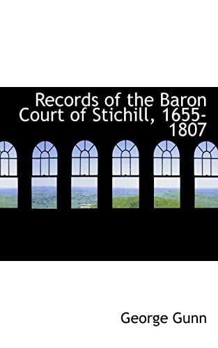 Records of the Baron Court of Stichill, 1655-1807