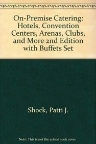 On-premise Catering Hotels, Convention Centers, Arenas, Clubs, and More 2E with Buffets Set