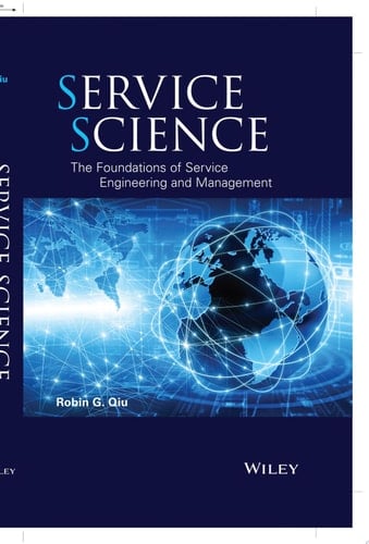 Service Science The Foundations of Service Engineering and Management