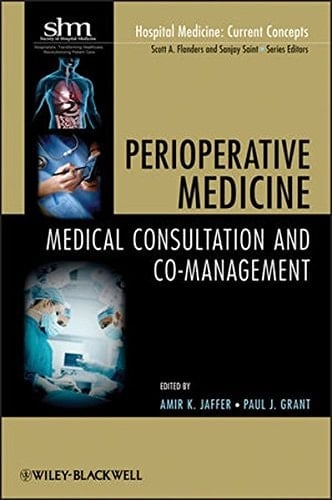 Perioperative Medicine: Medical Consultation and Co-Management (Hospital Medicine: Current Concepts)