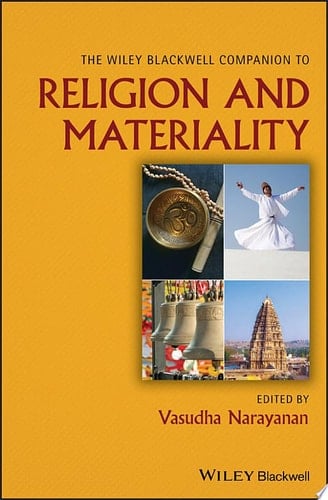The Wiley Blackwell Companion to Religion and Materiality