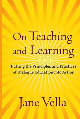 On Teaching and Learning: Putting the Principles and Practices of Dialogue Education into Action