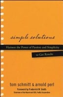 Simple Solutions Harness the Power of Passion and Simplicity to Get Results