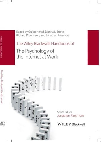 The Wiley Blackwell Handbook of the Psychology of the Internet at Work