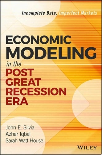 Economic Modeling in the Post Great Recession Era: Incomplete Data, Imperfect Markets