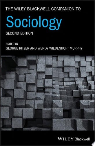 The Wiley Blackwell Companion to Sociology