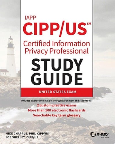 IAPP CIPP / US Certified Information Privacy Professional Study Guide