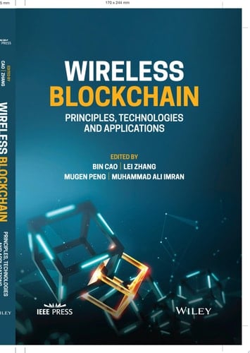 Wireless Blockchain Principles, Technologies and Applications
