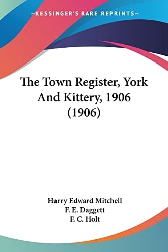 The Town Register, York And Kittery, 1906 (1906)