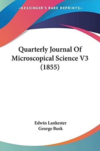 Quarterly Journal Of Microscopical Science V3 (1855)