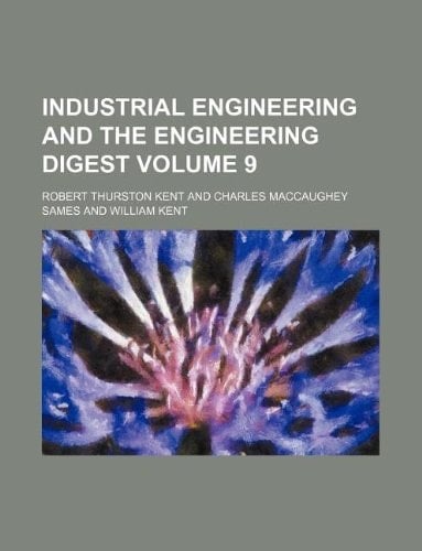 Industrial engineering and the engineering digest Volume 9