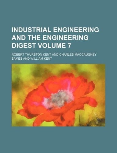 Industrial engineering and the engineering digest Volume 7