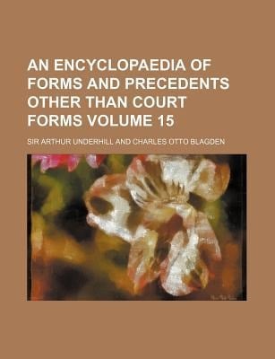 Encyclopaedia of Forms and Precedents Other Than Court Forms