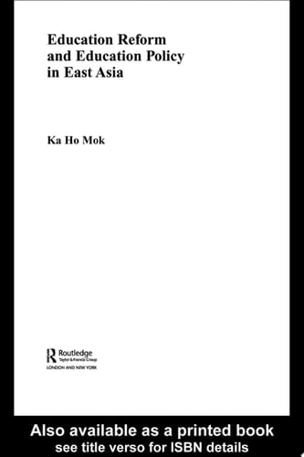Education Reform and Education Policy in East Asia
