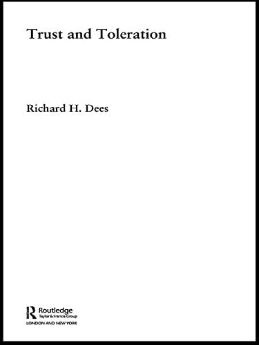 Trust and Toleration (Routledge Studies in Twentieth-Century Philosophy)
