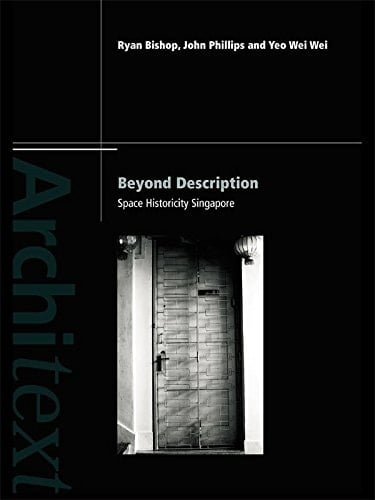 Beyond Description Singapore Space Historicity