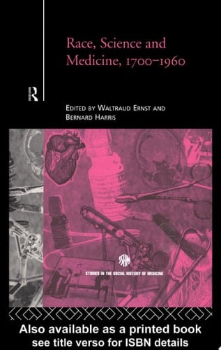 Race, Science and Medicine, 1700-1960