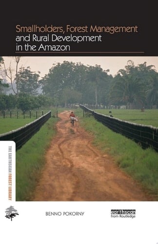 Smallholders, Forest Management and Rural Development in the Amazon