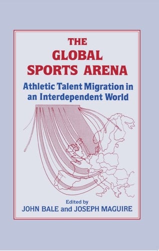 The Global Sports Arena Athletic Talent Migration in an Interpendent World