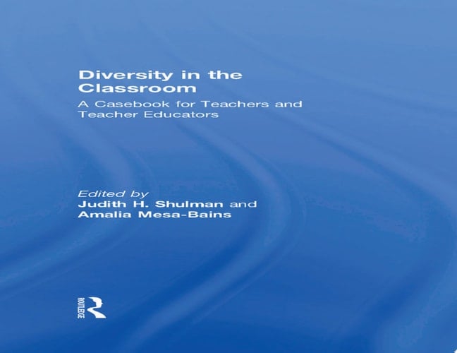 Diversity in the Classroom A Casebook for Teachers and Teacher Educators