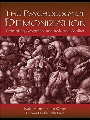 The Psychology of Demonization: Promoting Acceptance and Reducing Conflict