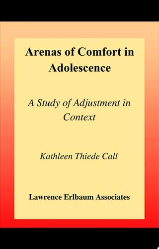 Arenas of Comfort in Adolescence A Study of Adjustment in Context