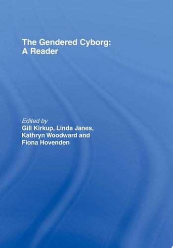 The Gendered Cyborg A Reader