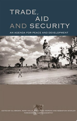 Trade, Aid and Security An Agenda for Peace and Development