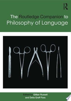 Routledge Companion to Philosophy of Language