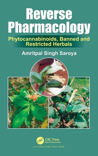 Reverse Pharmacology Phytocannabinoids, Banned and Restricted Herbals