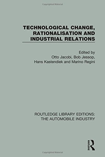 Technological Change, Rationalisation and Industrial Relations
