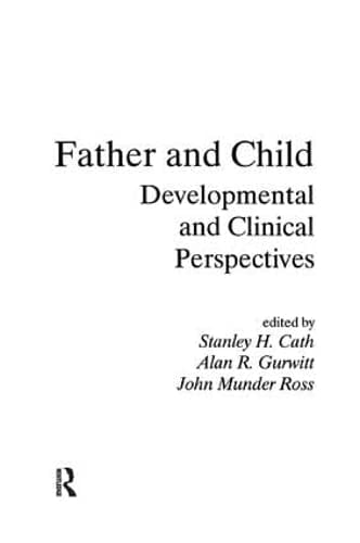 Father and Child Developmental and Clinical Perspectives