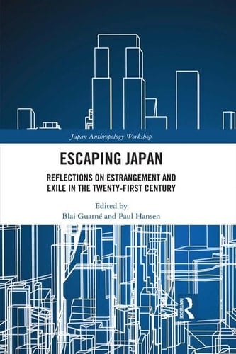 Escaping Japan Reflections on Estrangement and Exile in the Twenty-first Century