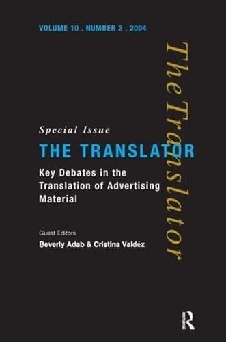 Key Debates in the Translation of Advertising Material Special Issue of the Translator (Volume 10/2, 2004)